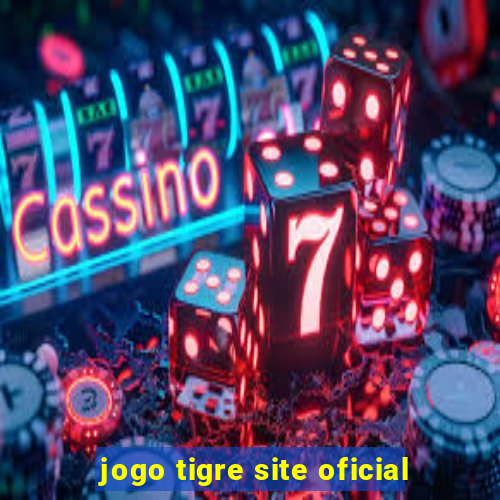 jogo tigre site oficial